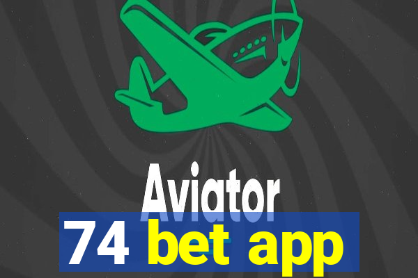 74 bet app